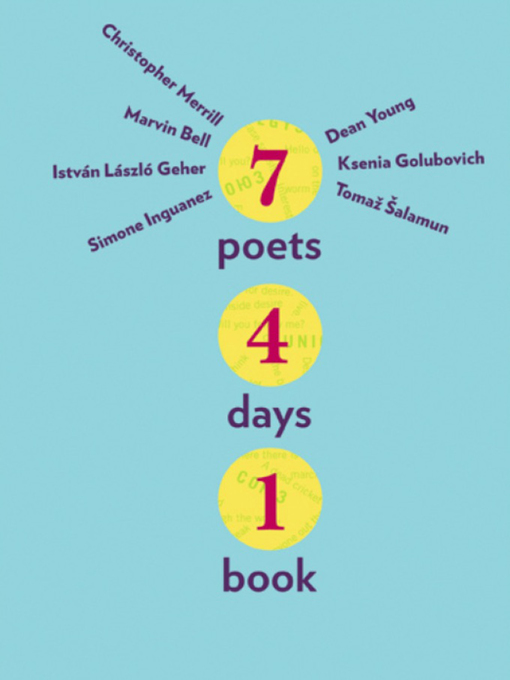 Title details for Seven Poets, Four Days, One Book by Dean Young - Available